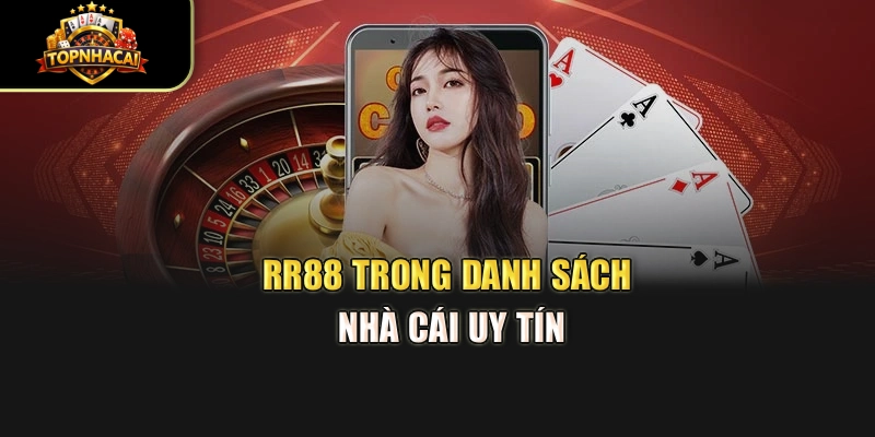RR88 trong danh sách nhà cái uy tín